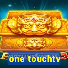 one touchtv